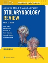 Bailey's Head & Neck Surgery Otolaryngology Review: Print + eBook with Multimedia - Rosen, Clark A.