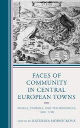 Faces of Community in Central European Towns - 