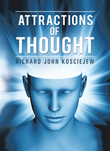 Attractions of Thought - Richard John Kosciejew