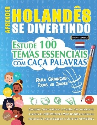 Aprender Holand&ecirc;s Se Divertindo! - Para Crian&ccedil;as -  Linguas Classics