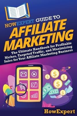 HowExpert Guide to Affiliate Marketing -  HowExpert