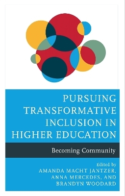 Pursuing Transformative Inclusion in Higher Education