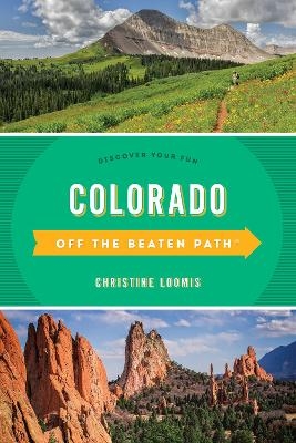 Colorado Off the Beaten Path&reg; - Christine Loomis