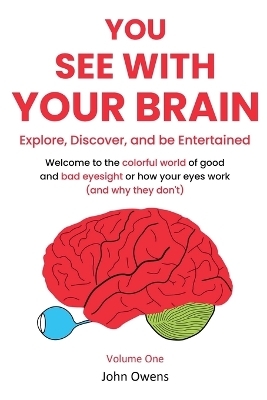 You See With Your Brain - John Owens