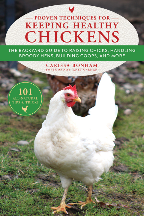 Proven Techniques for Keeping Healthy Chickens -  Carissa Bonham