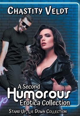 A Second Humorous Erotica Collection - Chastity Veldt
