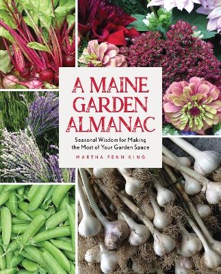 A Maine Garden Almanac - Martha Fenn King