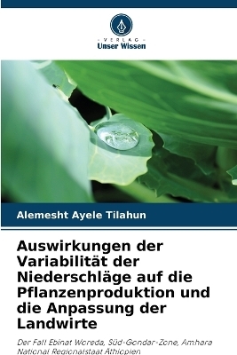 Auswirkungen der Variabilität der Niederschläge auf die Pflanzenproduktion und die Anpassung der Landwirte