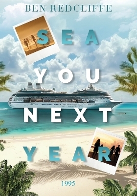 Sea You Next Year 1995 - Ben Radcliffe
