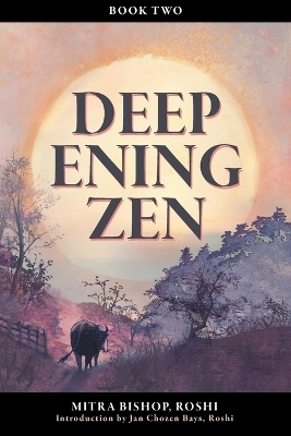 Deepening Zen - Mitra Bishop