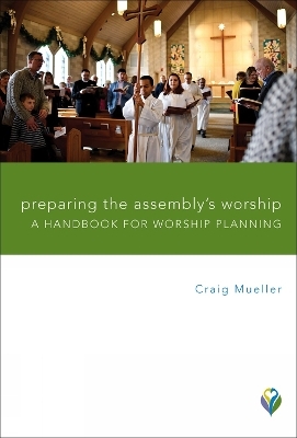 Preparing the Assembly's Worship - Craig Mueller