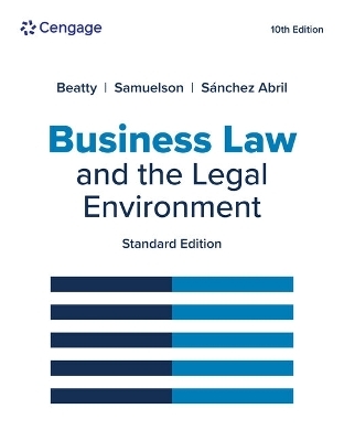 Business Law and the Legal Environment, Standard Edition - Jeffrey Beatty, Susan Samuelson, Patricia Abril