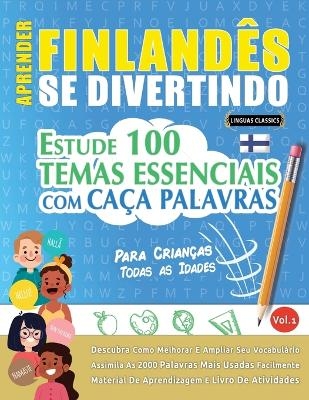 Aprender Finland&ecirc;s Se Divertindo! - Para Crian&ccedil;as -  Linguas Classics