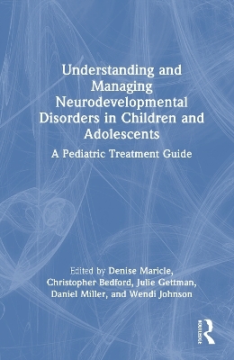 Understanding and Managing Neurodevelopmental Disorders in Children and Adolescents - 