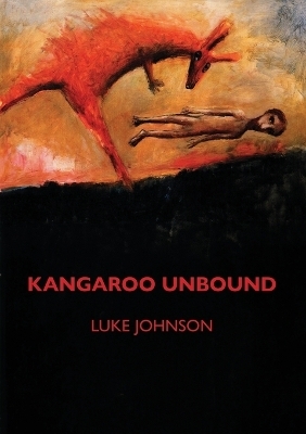 Kangaroo Unbound - Luke Johnson