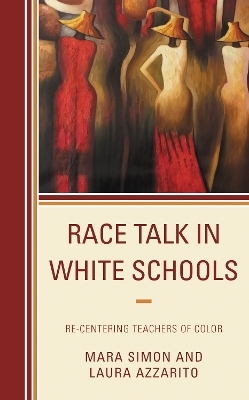 Race Talk in White Schools - Mara Simon, Laura Azzarito