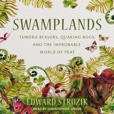 Swamplands - Edward Struzik