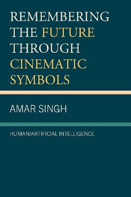 Remembering the Future through Cinematic Symbols - Dr. Amar Singh