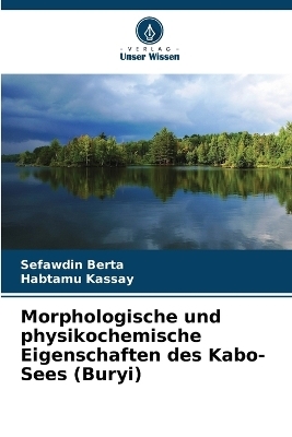 Morphologische und physikochemische Eigenschaften des Kabo-Sees (Buryi)