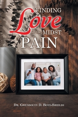 Finding Love in the Midst of Pain