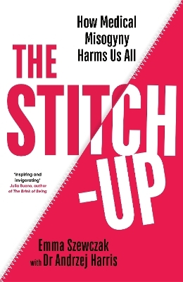 The Stitch-Up - Emma Szewczak, Dr Andrzej Harris