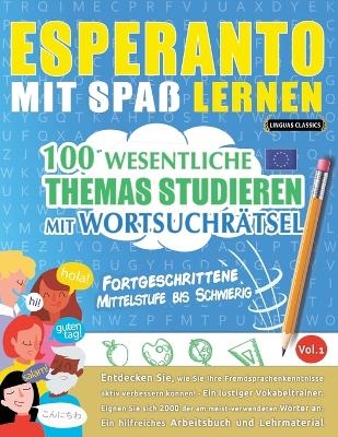 Esperanto Mit Spa&szlig; Lernen - Fortgeschrittene -  Linguas Classics