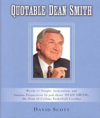 Quotable Dean Smith - David Scott
