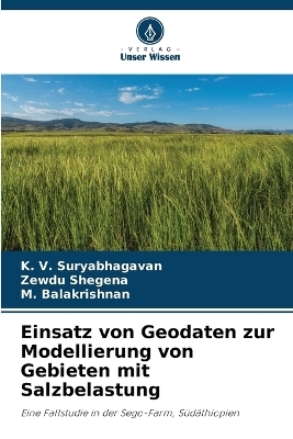 Einsatz von Geodaten zur Modellierung von Gebieten mit Salzbelastung - K V Suryabhagavan, Zewdu Shegena, M Balakrishnan