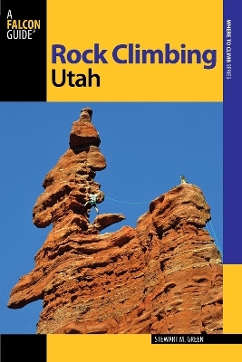 Rock Climbing Utah - Stewart M. Green