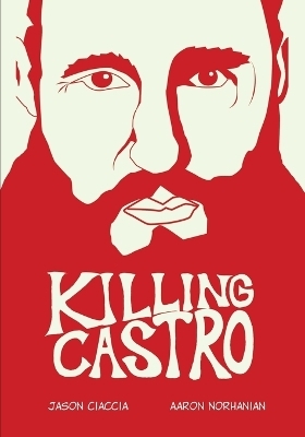 Killing Castro - Jason Ciaccia