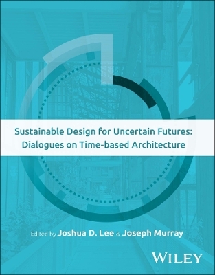 Sustainable Design for Uncertain Futures - 