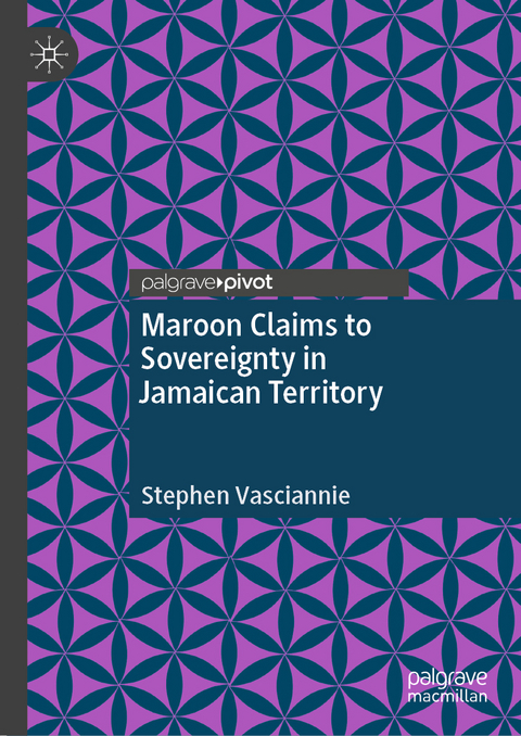 Maroon Claims to Sovereignty in Jamaican Territory - Stephen Vasciannie