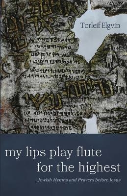 My Lips Play Flute for the Highest
