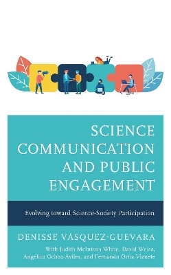 Science Communication and Public Engagement - Denisse V&aacute;squez-Guevara