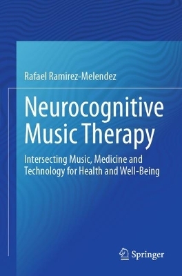 Neurocognitive Music Therapy - Rafael Ram&iacute;rez-Mel&eacute;ndez