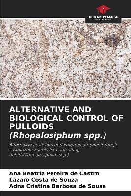 ALTERNATIVE AND BIOLOGICAL CONTROL OF PULLOIDS (Rhopalosiphum spp.) - Ana Beatriz Pereira de Castro, L&aacute;zaro Costa de Souza, Adna Cristina Barbosa de Sousa