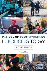 Issues and Controversies in Policing Today - Nhan, Johnny