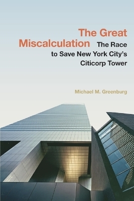 The Great Miscalculation - Michael M. Greenburg