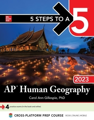 5 Steps to a 5: AP Human Geography 2023 - Carol Ann Gillespie