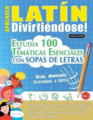 Aprender Latín Divirtiéndose! - Nivel Avanzado