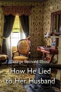 How He Lied to Her Husband
