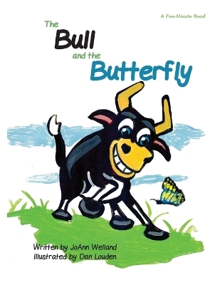 The Bull and the Butterfly - Joann Welland