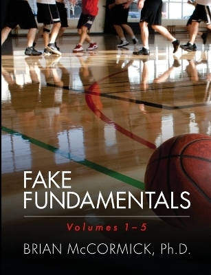 Fake Fundamentals - Brian McCormick