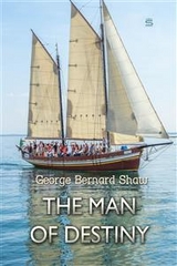 Man of Destiny -  George Bernard Shaw