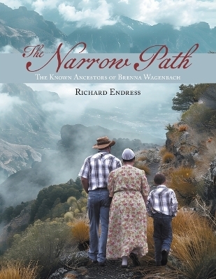 The Narrow Path - Richard Endress