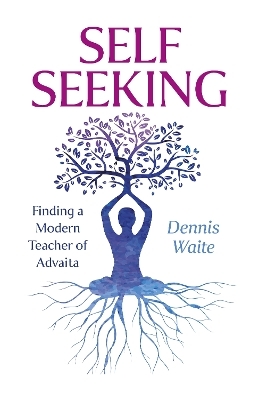SELF SEEKING - Dennis Waite