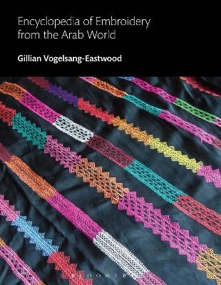 Encyclopedia of Embroidery from the Arab World - Gillian Vogelsang-Eastwood