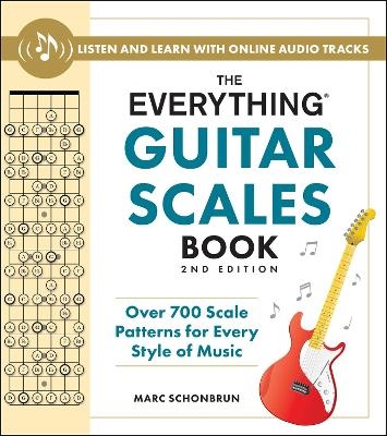 The Everything Guitar Scales Book, 2nd Edition - Marc Schonbrun
