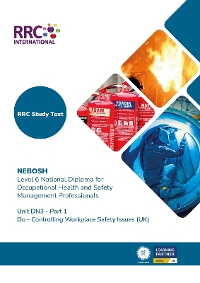 RRC Study Text: NEBOSH Level 6 National Diploma for Occupational Health and Safety Management Professionals