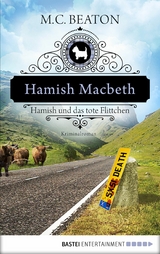Hamish Macbeth und das tote Flittchen - M. C. Beaton